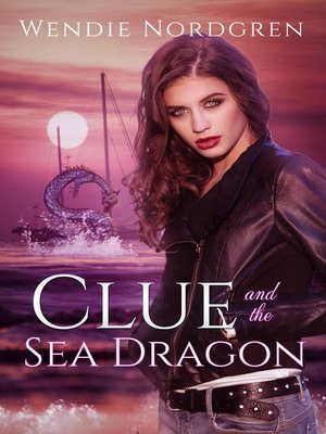 cover image of Clue and the Sea Dragon
